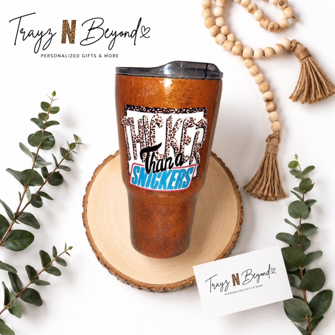 Thicker Than a Snickers — 20oz Glitter Epoxy Tumbler